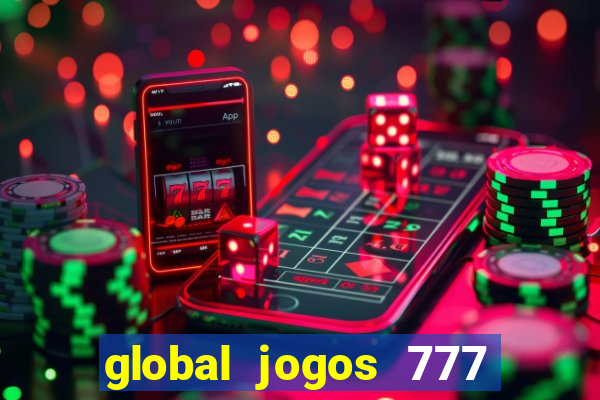 global jogos 777 paga mesmo